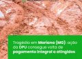 Tragédia em Mariana (MG): ação da DPU consegue volta de pagamento integral a atingidos
