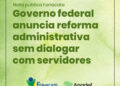 Nota pública Fonacate: Governo federal anuncia reforma administrativa sem dialogar com servidores