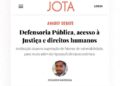 Defensoria Pública, acesso a justiça e direitos humanos
