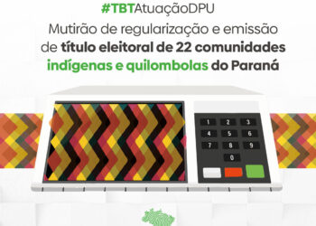 Mutirão de regularização e emissão de título eleitoral de 22 comunidades indígenas e quilombolas do Paraná