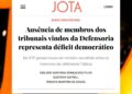 Ausência de membros dos tribunais vindos da Defensoria representa déficit democrático