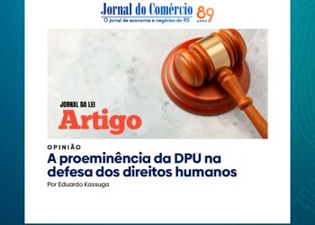 A proeminência da DPU na defesa dos direitos humanos