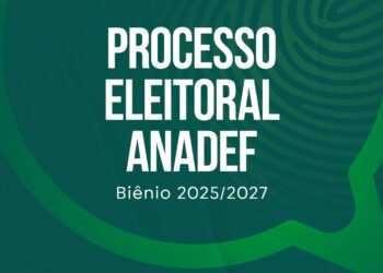 Edital de abertura do Processo Eleitoral ANADEF